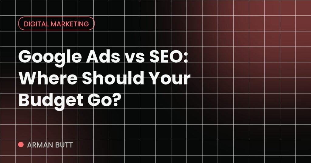 Google Ads vs SEO: Where Should Your Budget Go?
