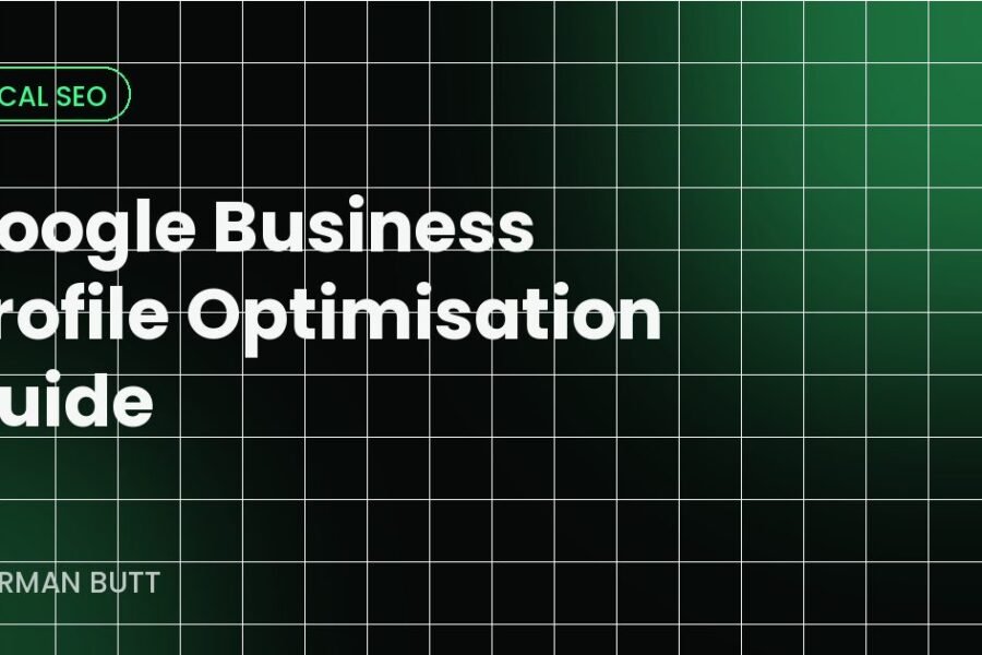Google Business Profile Optimisation Guide
